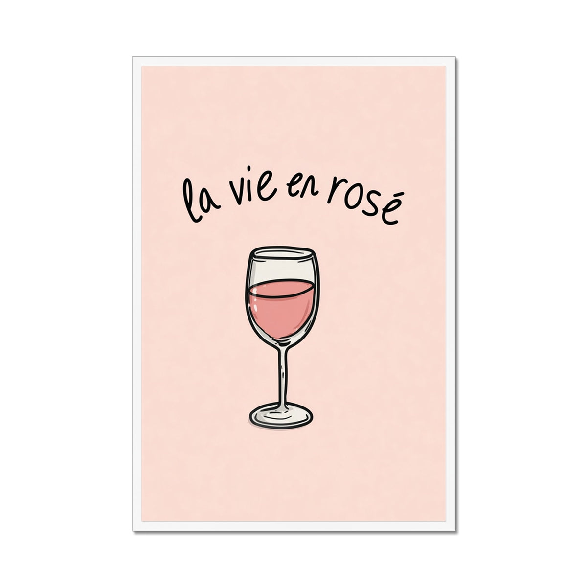 Jen Fargeot Creative | Illustration | Wall Art | La Vie En Rosé | Framed Print